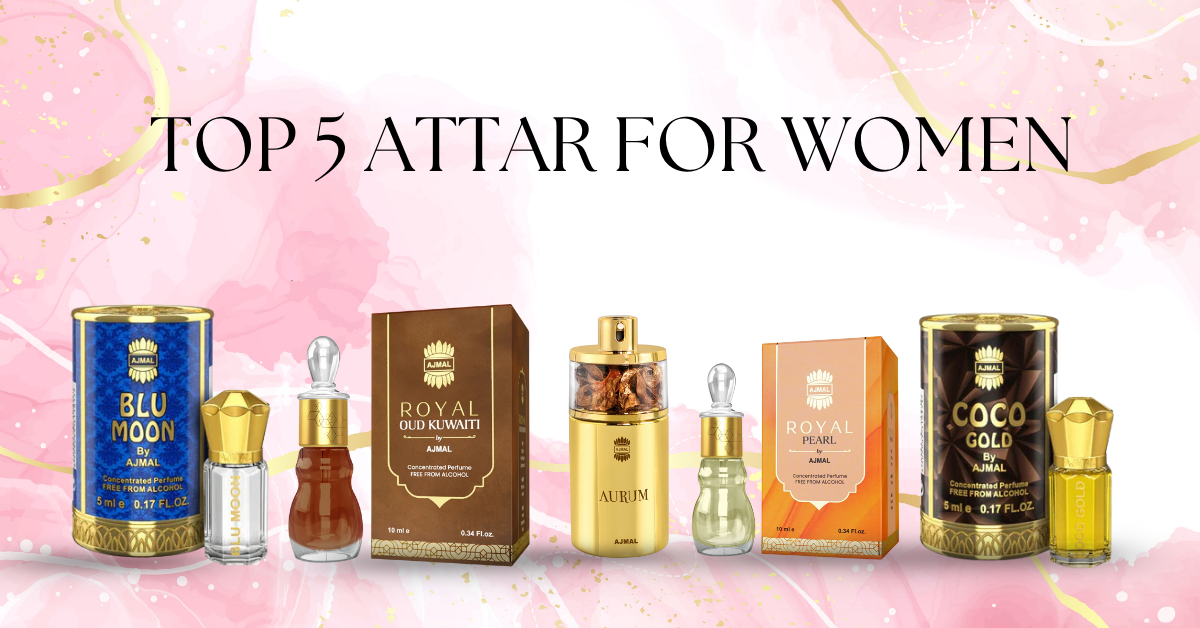 Atta R Top 5 Luxury Attar For Women By Ajmal – Ajmal Perfumes India